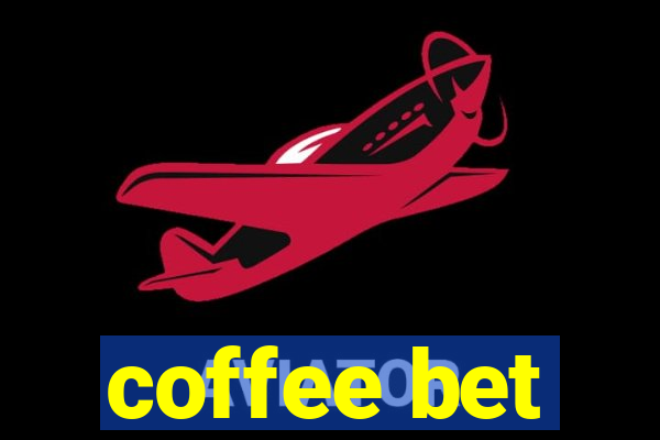 coffee bet